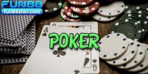 Các Thể Loại Poker Được Nhiều Người Chơi Fun88 Lựa Chọn