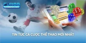 Tin Tức Cá Cược Thể Thao Mới Nhất 2025 Do Fun88 Cập Nhật